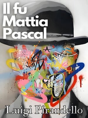 cover image of Il fu Mattia Pascal--Luigi Pirandello